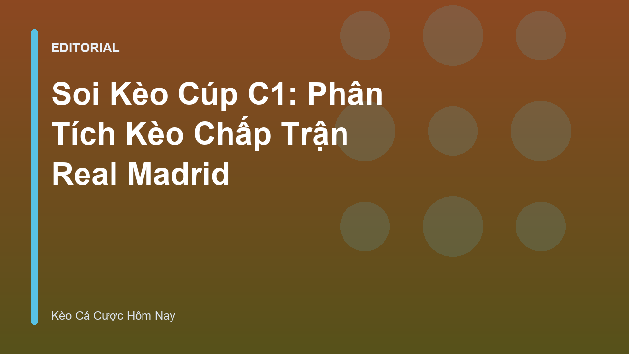 Phân tích soi kèo cúp C1 trận đấu Real Madrid